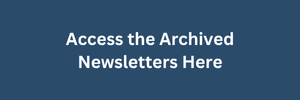 access the archived newsletters here